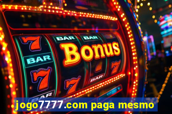 jogo7777.com paga mesmo